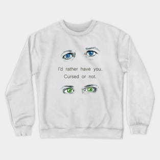 Destiel - Cursed or Not Crewneck Sweatshirt